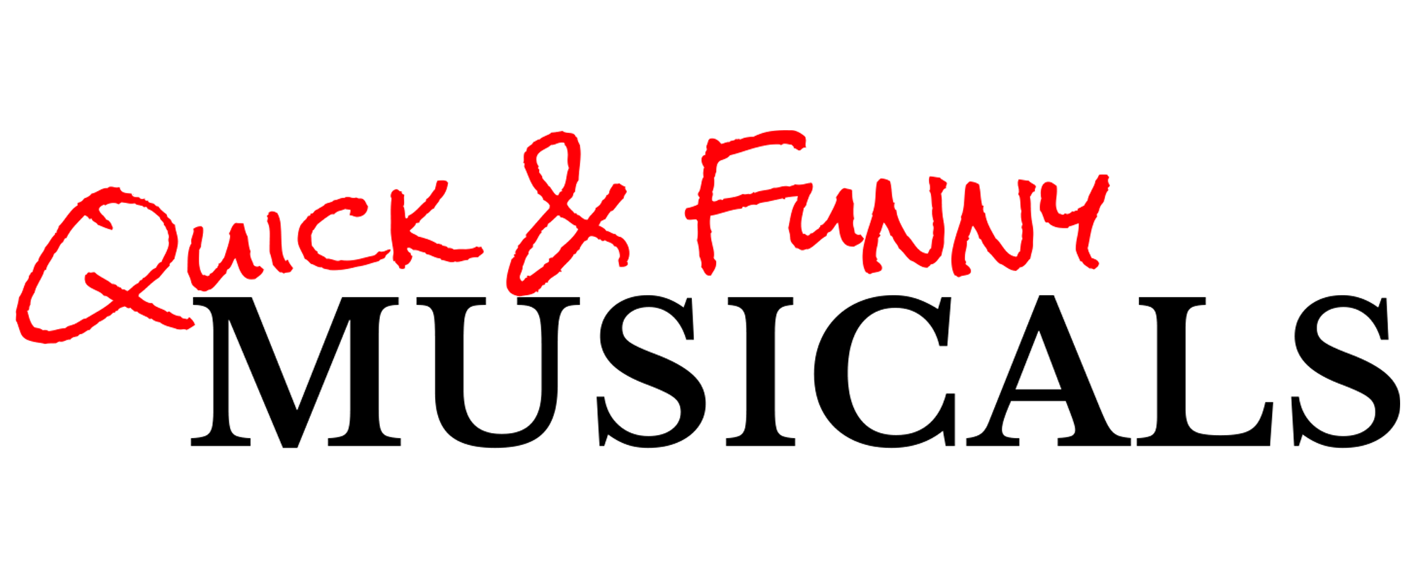Quick and Funny Musicals